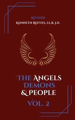 Angels Demons & People: Volume 2 - Reeves, Kenneth