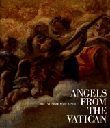 Angels from the Vatican: The Invisible Made Visible - Nesselrath, Arnold, and Duston, Allen, and Sannibale, Maurizio