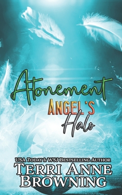 Angel's Halo: Atonement - Browning, Terri Anne