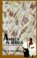 Angels in Africa - Gibson, Jerry, Dr.