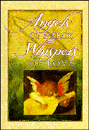 Angels of Mercy, Whispers of Love