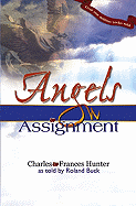 Angels on Assignment - Buck, Roland, and Hunter, Charles, and Hunter, Francis