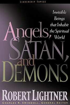 Angels, Satan and Demons - Lightner, Robert P, Dr.