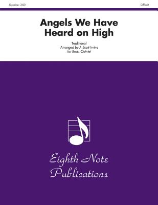 Angels We Have Heard on High: Score & Parts - Irvine, J Scott