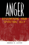 Anger: Discovering Your Spiritual Ally