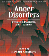 Anger Disorders: Definition, Diagnosis, and Treatment
