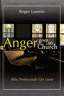 Anger Goes to Church: Why Pentacostals Get Upset