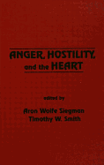 Anger, Hostility, and the Heart