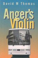 Anger's Violin - Thomas, David M