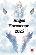 Anges Horoscope 2025