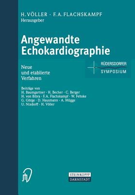 Angewandte Echokardiographie: Neue Und Etablierte Verfahren - Vller, Heinz (Editor), and Flachskampf, Frank A (Editor)