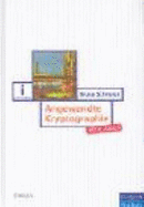 Angewandte Kryptographie-Der Klassiker. Protokolle, Algorithmen Und Sourcecode in C