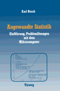 Angewandte Statistik: Einfuhrung, Problemlosungen Mit Dem Mikrocomputer