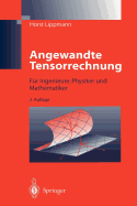 Angewandte Tensorrechnung: Fur Ingenieure, Physiker Und Mathematiker