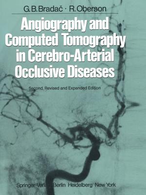 Angiography and Computed Tomography in Cerebro-Arterial Occlusive Diseases - Taveras, J -M (Preface by), and Bradac, G B, and Oberson, R