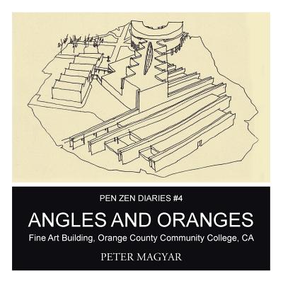 Angles and Oranges: Fine Art Building, Orange County Community College, CA - Magyar, Peter