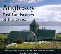 Anglesey: Past Landscapes of the Coast