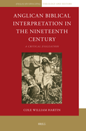 Anglican Biblical Interpretation in the Nineteenth Century: A Critical Evaluation