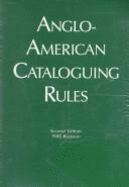 Anglo-American Cataloguing Rules - Gorman, Michael (Editor), and Winkler, Paul W (Editor)