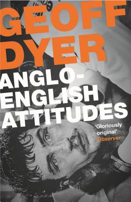 Anglo-English Attitudes - Dyer, Geoff