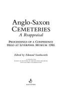 Anglo-Saxon Cemeteries: A Reappraisal: Proceedings of a Conference Held at Liverpool Museum, 1986