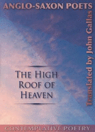 Anglo-Saxon Poets: The High Roof of Heaven