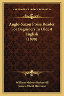 Anglo-Saxon Prose Reader For Beginners In Oldest English (1898)