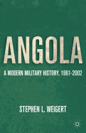 Angola: A Modern Military History, 1961-2002