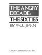 Angry Decade: The Sixties