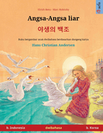 Angsa-Angsa liar - &#50556;&#49373;&#51032; &#48177;&#51312; (b. Indonesia - b. Korea)