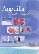Anguilla: Tranquillity Wrapped in Blue
