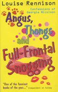 Angus, Thongs and Full-frontal Snogging: Confessions of Georgia Nicolson