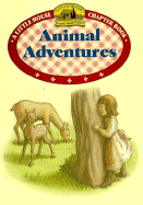 Animal Adventures: Adapted from the Little House Books by Laura Ingalls Wilder - Wilder, Laura Ingalls, and Peterson, Melissa