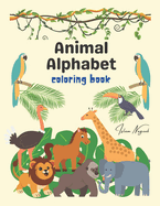 Animal Alphabet Coloring Book: Explore the Enchanting World of Animals Through Coloring