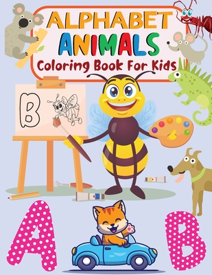 Animal Alphabet Coloring for Kids: Alphabet Tracing Book, Alphabet Animal Coloring Books - Bidden, Laura