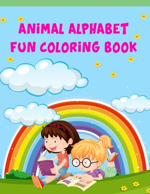 Animal Alphabet Fun Coloring Book: Animal Alphabet Fun Coloring Book ...