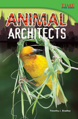 Animal Architects - Bradley, Timothy J