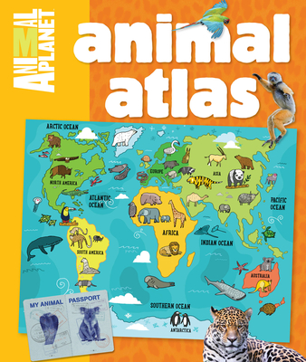 Animal Atlas (an Animal Planet Book) - Animal Planet