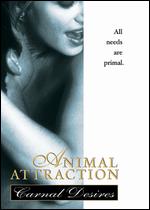 Animal Attraction: Carnal Desires - Eric Gibson