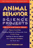 Animal Behavior Science Projects - Cain, Nancy Woodard