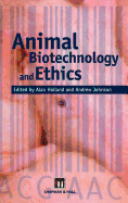 Animal Biotechnology and Ethics