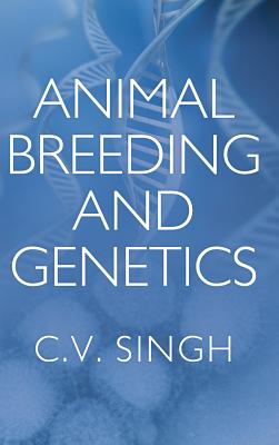 Animal Breeding and Genetics - C V Singh