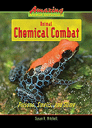 Animal Chemical Combat: Poisons, Smells, and Slime