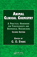 Animal Clinical Chemistry: A Practical Guide for Toxiologists and Biomedical Researchers