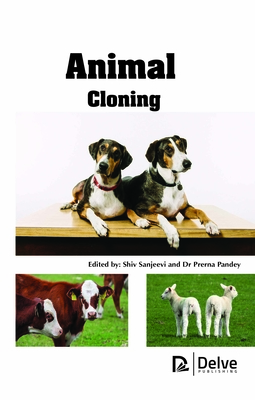 Animal Cloning - Sanjeevi, Shiv (Editor), and Pandey, Prerna (Editor)