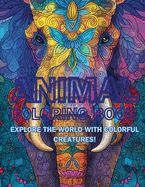 Animal Coloring Book: Explore the World with Colorful Creatures!
