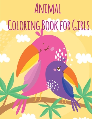 Animal Coloring Book For Girls: An Adult Coloring Book with Loving Animals for Happy Kids - Mimo, J K