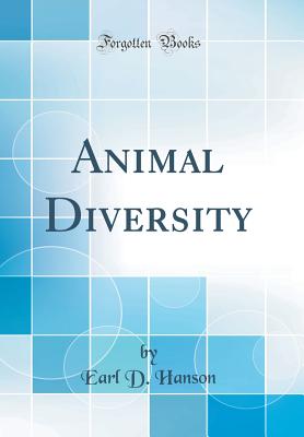 Animal Diversity (Classic Reprint) - Hanson, Earl D