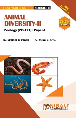 ANIMAL DIVERSITY -- II [2 Credits] - Pawar, Kishore R, Dr., and Desai, Ashok E, Dr.