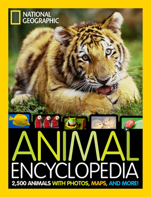 Animal Encyclopedia: 2,500 Animals with Photos, Maps, and More! - Spelman, Lucy